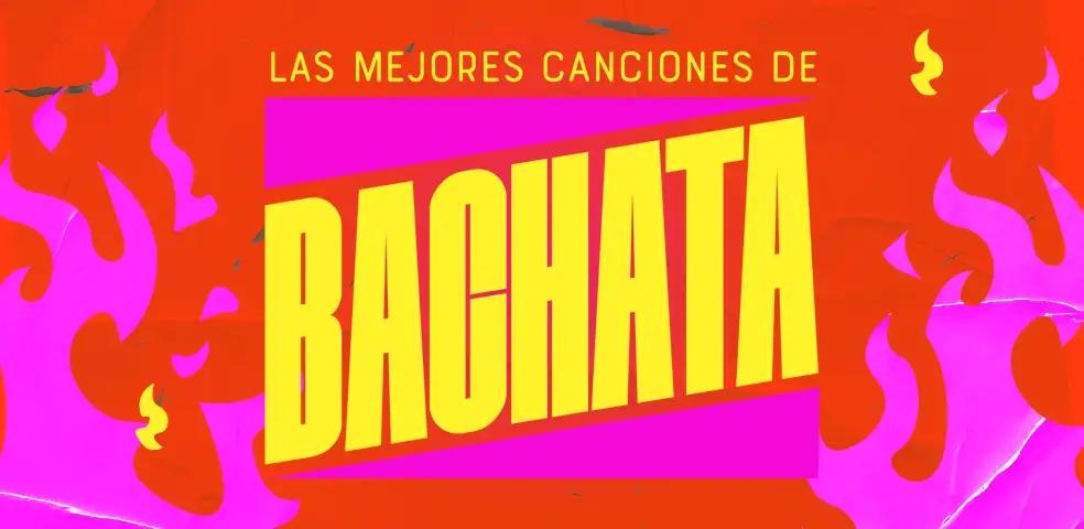 Bachatas de moda: El fenómeno de la bachata sensual - Cuáles son las mejores bachatas bachatas de moda - Cuáles son las mejores bachatas