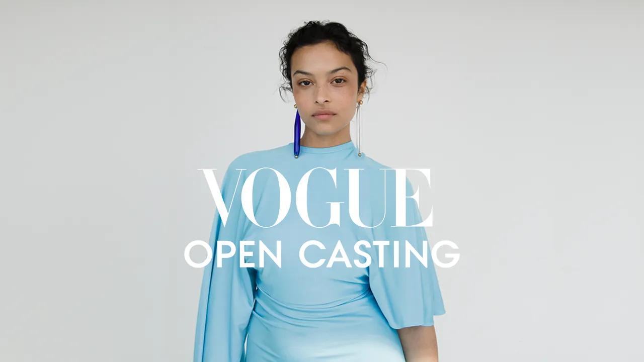 casting para revistas de moda - Cuándo se cierra el Vogue Open casting